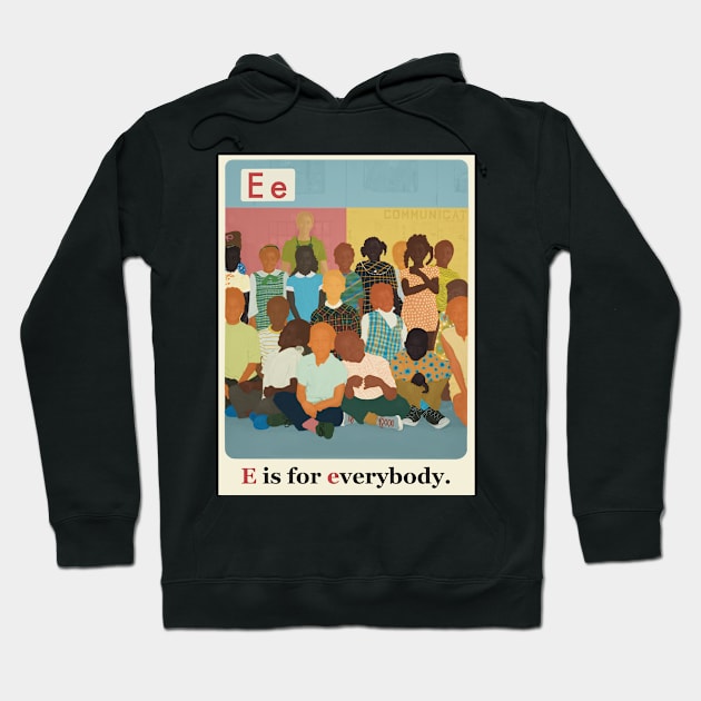 The New Black ABCs “E is for Everybody.” Hoodie by Sammy Jean Wilson 